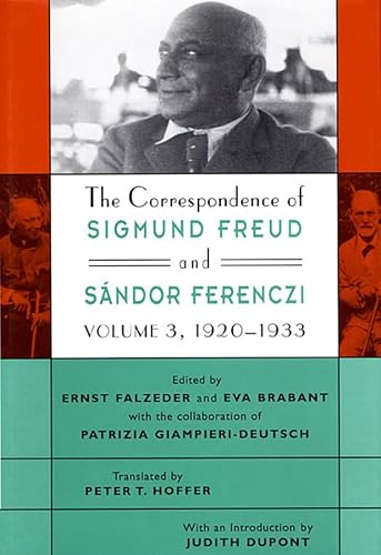 The Correspondence Of Sigmund Freud And Sandor Ferenczi: 1920 1933: Volume 3