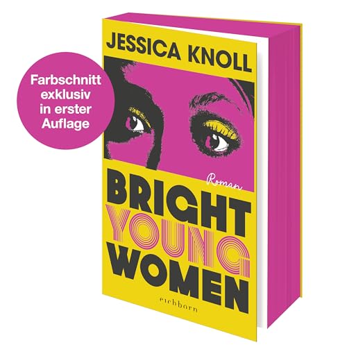 Bright Young Women: Roman | 'Geschickt Konstruiert, Psychologisch Scharfsinnig Und Umwerfend Geschrieben.' The Sunday Times