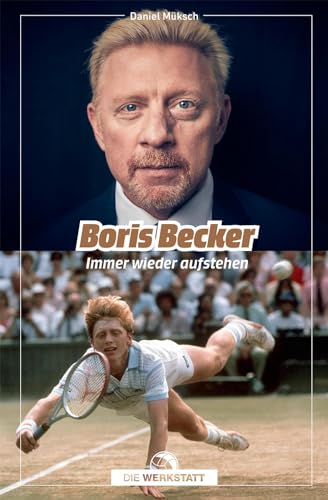 Boris Becker: Immer Wieder Aufstehen
