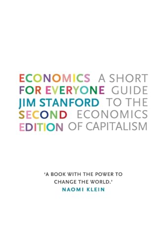 Economics For Everyone - 2Nd Edition: A Short Guide To The Economics Of Capitalism