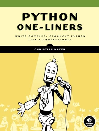 Python One-Liners: Write Concise, Eloquent Python Like A Professional