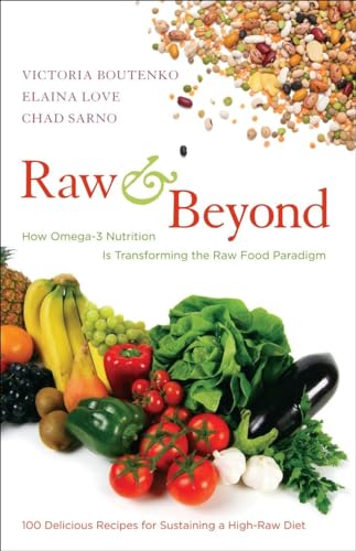 Raw And Beyond: How Omega-3 Nutrition Is Transforming The Raw Food Paradigm