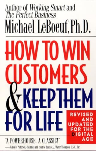 How To Win Customers And Keep Them For Life, Revised Edition: Revised And Updated For The Digital Age