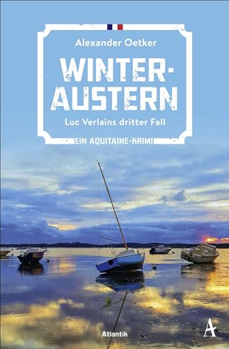 Winteraustern: Luc Verlains Dritter Fall | Ein Aquitaine-Krimi