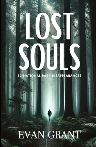 Lost Souls: 50 National Park Disappearances