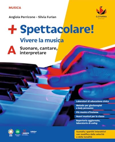 +Spettacolare! Vivere La Musica. Per La Scuola Media. Con E-Book. Con Espansione Online. Suonare, Cantare, Interpretare (Vol. A)