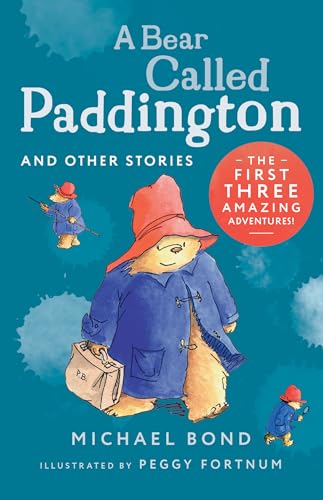 A Bear Called Paddington And Other Stories: Three Funny Adventures Of Everyone’S Favourite Bear, Paddington, Now A Major Movie Star!