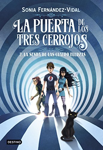 La Puerta De Los Tres Cerrojos 2. La Senda De Las Cuatro Fuerzas