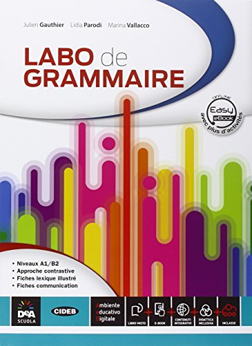 Labo De Grammaire. Per Le Scuole Superiori. Con Dvd-Rom. Con E-Book. Con Espansione Online [Lingua Francese]