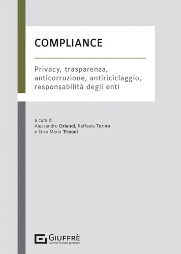 Compliance - Privacy Trasparenza Anticorruzione Antiriciclaggio