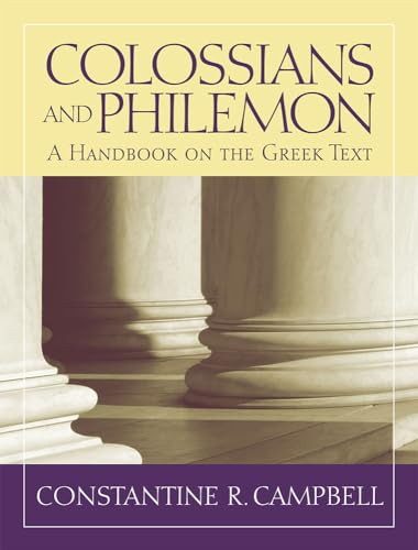 Colossians And Philemon: A Handbook On The Greek Text