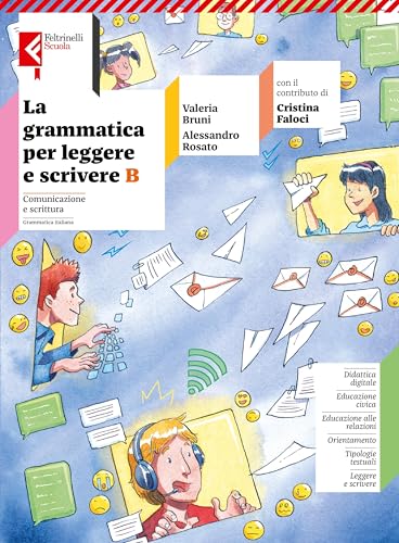 La Grammatica Per Leggere E Scrivere. Per La Scuola Media. Con E-Book. Con Espansione Online. Comunicazione E Scrittura (Vol. B)
