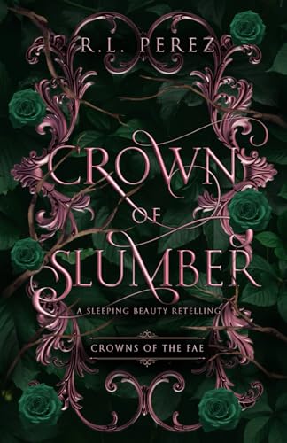 Crown Of Slumber: A Sleeping Beauty Retelling