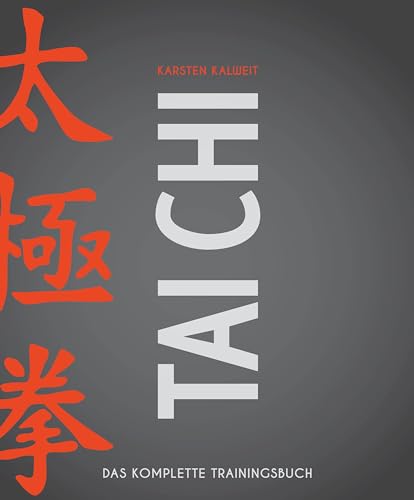 Tai Chi: Das Komplette Trainingsbuch