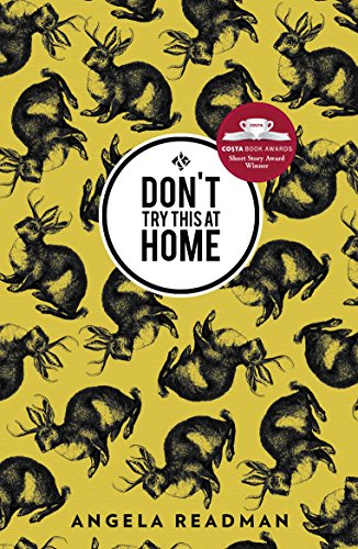 Don'T Try This At Home: Shortlisted For The 2016 Edge Hill Short Story Prize