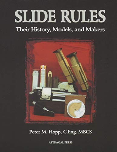 Slide Rules: Their History, Models, And Makers