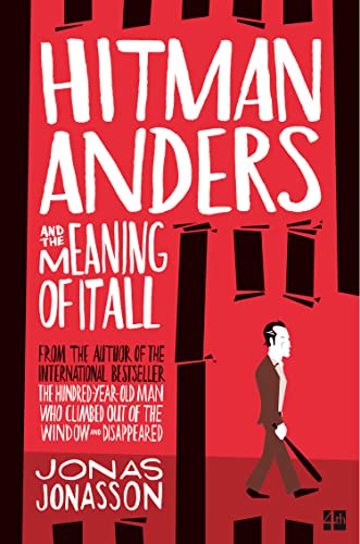 Hitman Anders And The Meaning Of It All: An Uproarious Sunday Times Bestselling Crime Fiction Novel