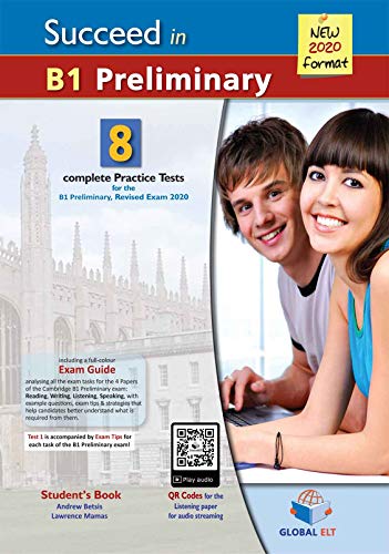 Succeed In B1 Preliminary. With Student'S Book And Self-Study Guide. Per Le Scuole Superiori. Con Espansione Online. Con Audio: 8 Complete Practice Te