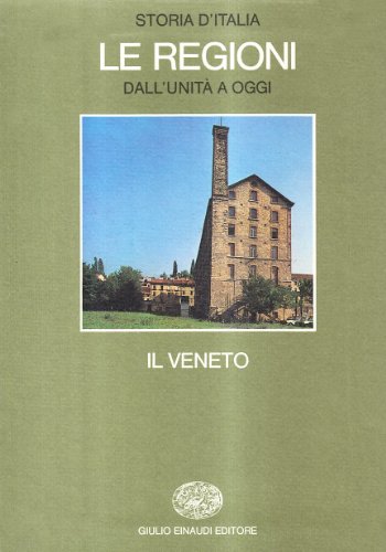 Storia D'Italia. Le Regioni Dall'Unità Ad Oggi. Il Veneto (Vol. 2)