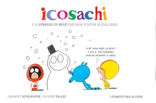 Icosachi E Il Pupazzo Di Neve Che Non Voleva Sciogliersi