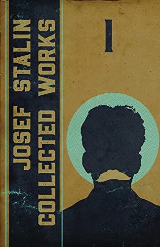 Collected Works Of Josef Stalin: Volume 1