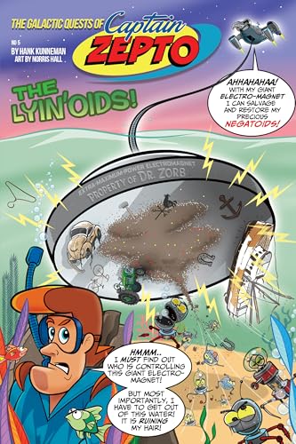 The Galactic Quests Of Captain Zepto: Issue 5: The Lyin'Oids