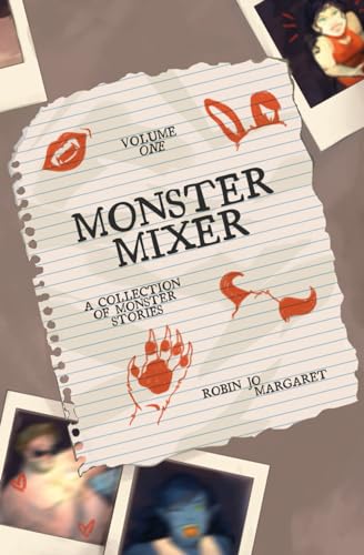 Monster Mixer Volume One - A Collection Of Monster Stories: 1