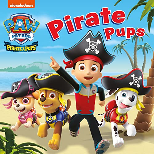 Paw Patrol Board Book – Pirate Pups: A Fun Adventure Story Book For Pre-Schoolers From The Hit Kids Show!
