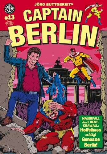 Captain Berlin 13: Mauerfall Durch Beatkrawall