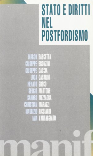 Stato E Diritti Nel Post-Fordismo