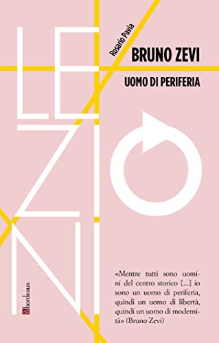 Bruno Zevi. Uomo Di Periferia