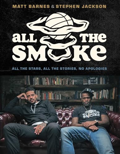 All The Smoke: All The Stars, All The Stories, No Apologies