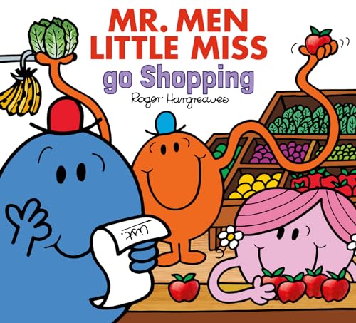 Mr. Men Little Miss Go Shopping: A Brilliantly Funny Illustrated Kid’S Book All About Going To The Shops