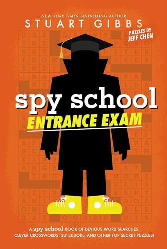 Spy School Entrance Exam: A Spy School Book Of Devious Word Searches, Clever Crosswords, Sly Sudoku, And Other Top Secret Puzzles!