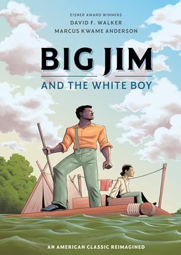 Big Jim And The White Boy: An American Classic Reimagined