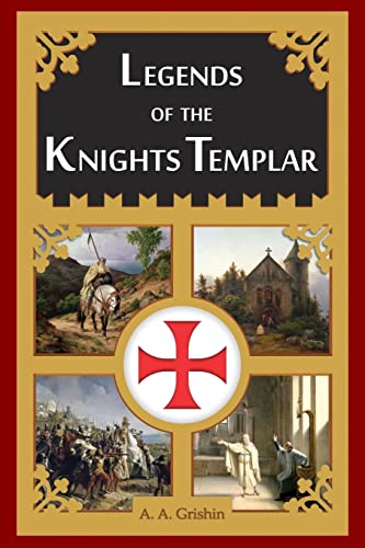Legends Of The Knights Templar