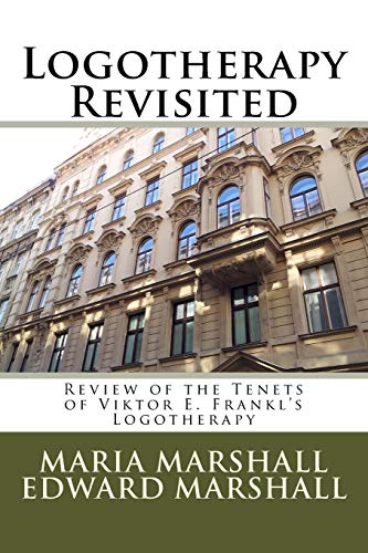 Logotherapy Revisited: Review Of The Tenets Of Viktor E. Frankl'S Logotherapy