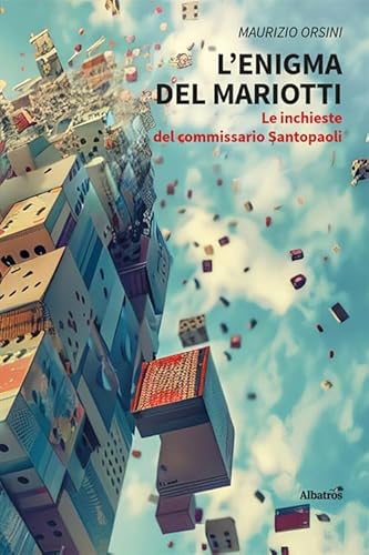 L'Enigma Del Mariotti. Le Inchieste Del Commissario Santopaoli