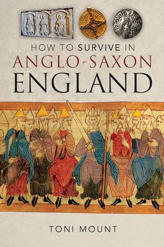 How To Survive In Anglo-Saxon England