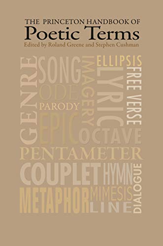 The Princeton Handbook Of Poetic Terms: Third Edition