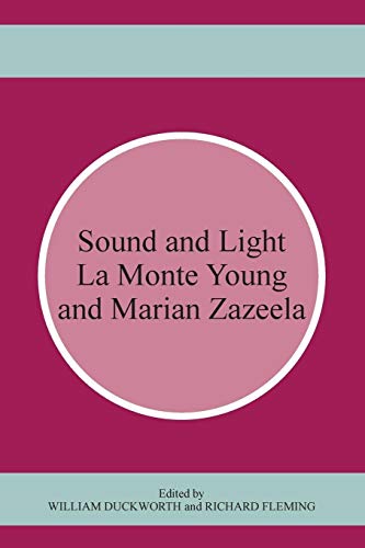 Sound And Light: La Monte Young / Marian Zazeela