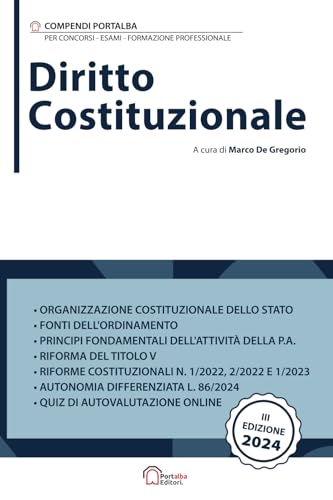 Diritto Costituzionale: Per Concorsi Pubblici, Corsi Di Aggiornamento E Corsi Di Formazione (Pnrr)