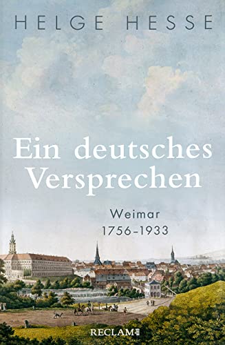 Ein Deutsches Versprechen. Weimar 1756-1933 | Die Bedeutung Weimars Für Die Weltweite Kunst Und Kultur