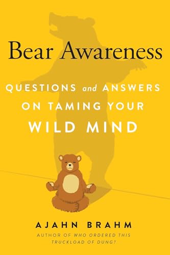 Bear Awareness: Questions And Answers On Taming Your Wild Mind