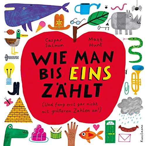 Wie Man Bis Eins Zählt: Und Fang Erst Gar Nicht Mit Größeren Zahlen An! Nominiert Für Den Deutschen Jugendliteraturpreis 2023