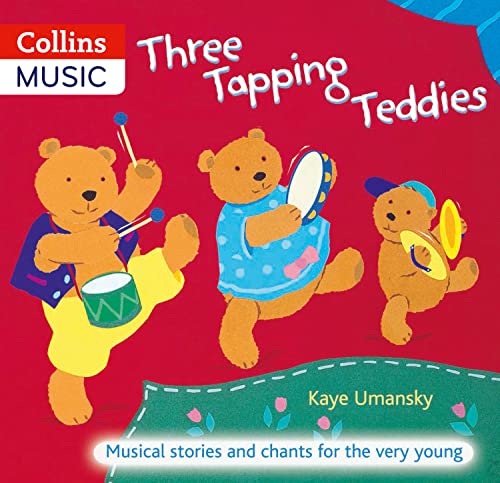 Three Tapping Teddies: Musical Stories And Chants For The Very Young
