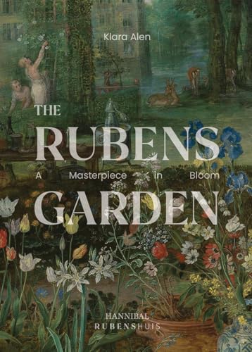 The Rubens Garden – A Masterpiece In Bloom