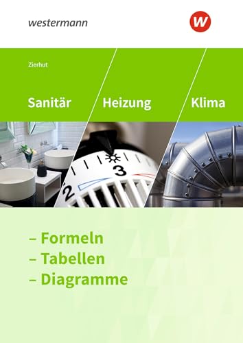Sanitär, Heizung Und Klima. Formeln, Tabellen, Diagramme: Formelsammlung