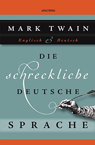 Die Schreckliche Deutsche Sprache - Zweisprachig Englisch - Deutsch