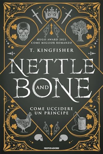 Nettle And Bone. Come Uccidere Un Principe